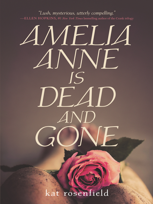 Title details for Amelia Anne is Dead and Gone by Kat Rosenfield - Available
